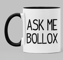 Load image into Gallery viewer, Ask Me Bollox
