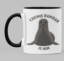Load image into Gallery viewer, Chomh ramhar le rón (as fat as a seal)
