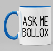 Load image into Gallery viewer, Ask Me Bollox
