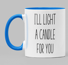 Load image into Gallery viewer, I&#39;ll light a candle for you
