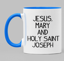 Load image into Gallery viewer, Swear Mug Custom Quirky Funny Irish Mugs Jesus Mary swearmug.com
