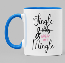 Load image into Gallery viewer, Single and absolutely don&#39;t want to mingle
