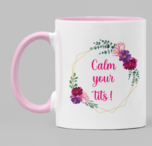 Load image into Gallery viewer, Calm your tits!
