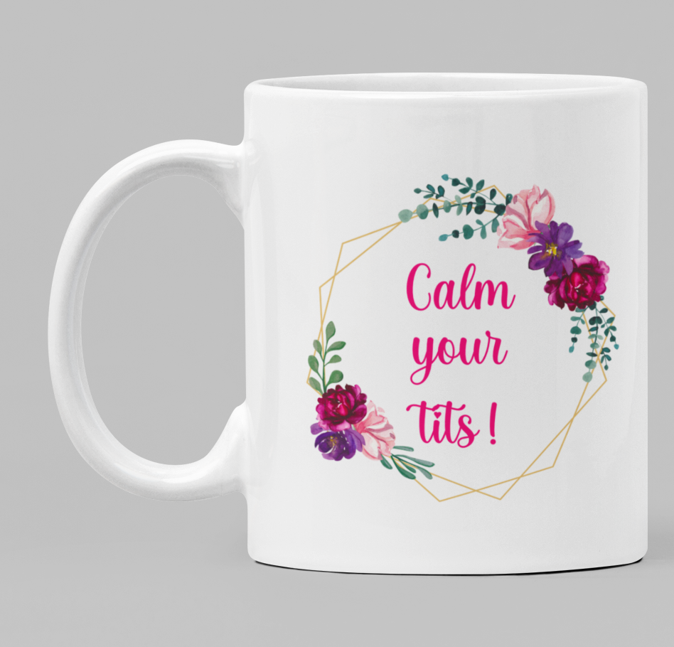 Calm your tits!
