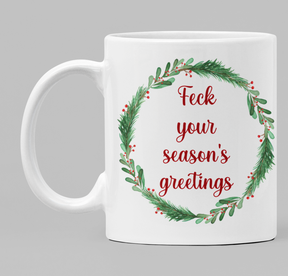 Feck your seasons greetings mug