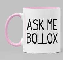 Load image into Gallery viewer, Ask Me Bollox
