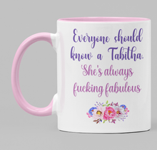 Load image into Gallery viewer, Swear Mug Custom Quirky Funny Irish Mugs Everyone should know a [insert name] she&#39;s always a fucking fabulous  swearmug.com

