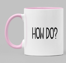 Load image into Gallery viewer, Swear Mug Custom Quirky Funny Irish Waterford Mugs How Do swearmug.com
