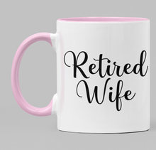 Load image into Gallery viewer, Retired Wife
