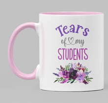 Load image into Gallery viewer, Tears of my students... the mug
