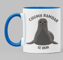 Load image into Gallery viewer, Chomh ramhar le rón (as fat as a seal)
