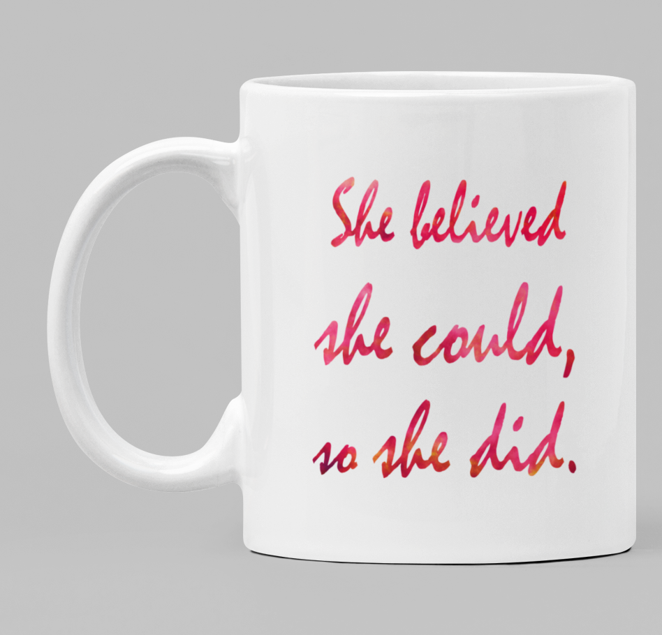 She believed she could...