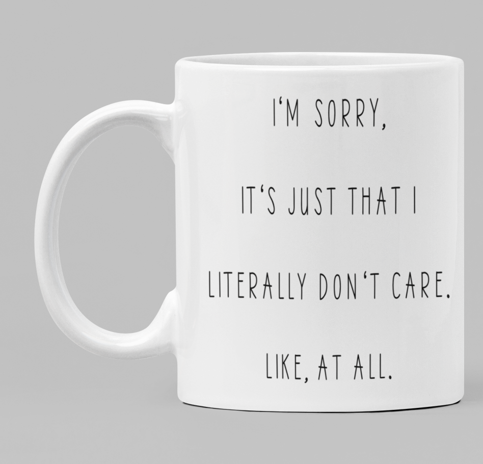 Literally don't care