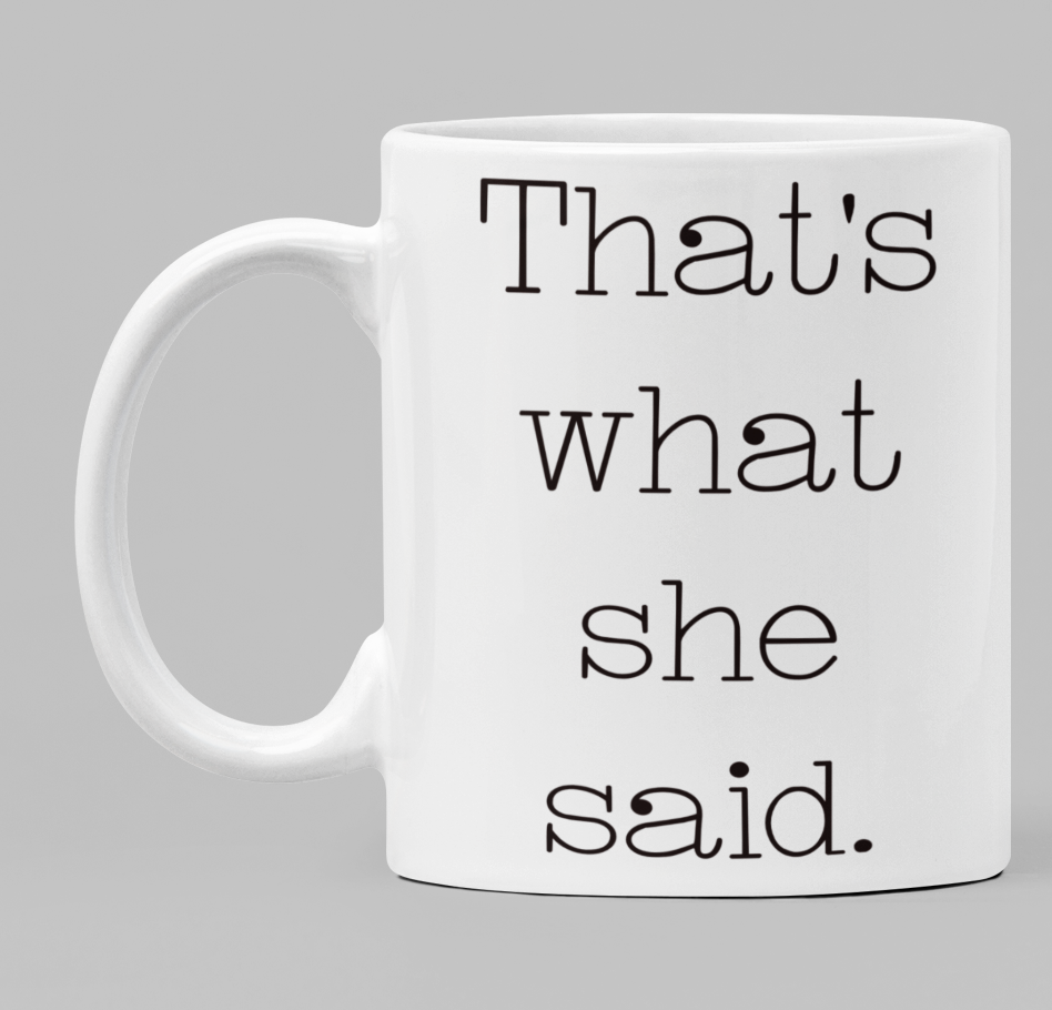 That's what she said.