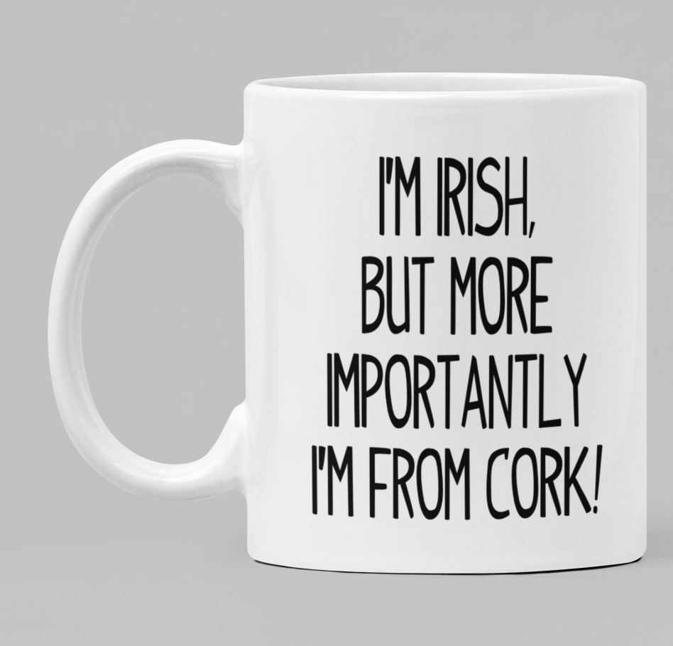 I'm Irish, but more importantly I'm from Cork