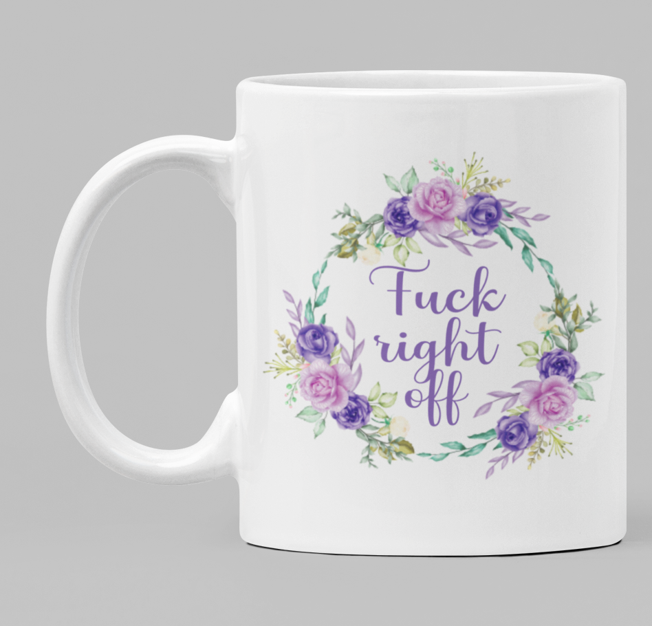 Swear Mug Custom Quirky Funny Irish Mugs Fuck Right Off swearmug.com